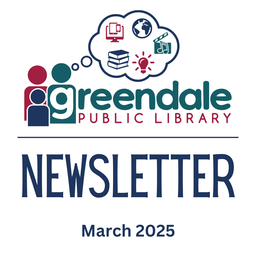 Greendale Public Library Newsletter March 2025