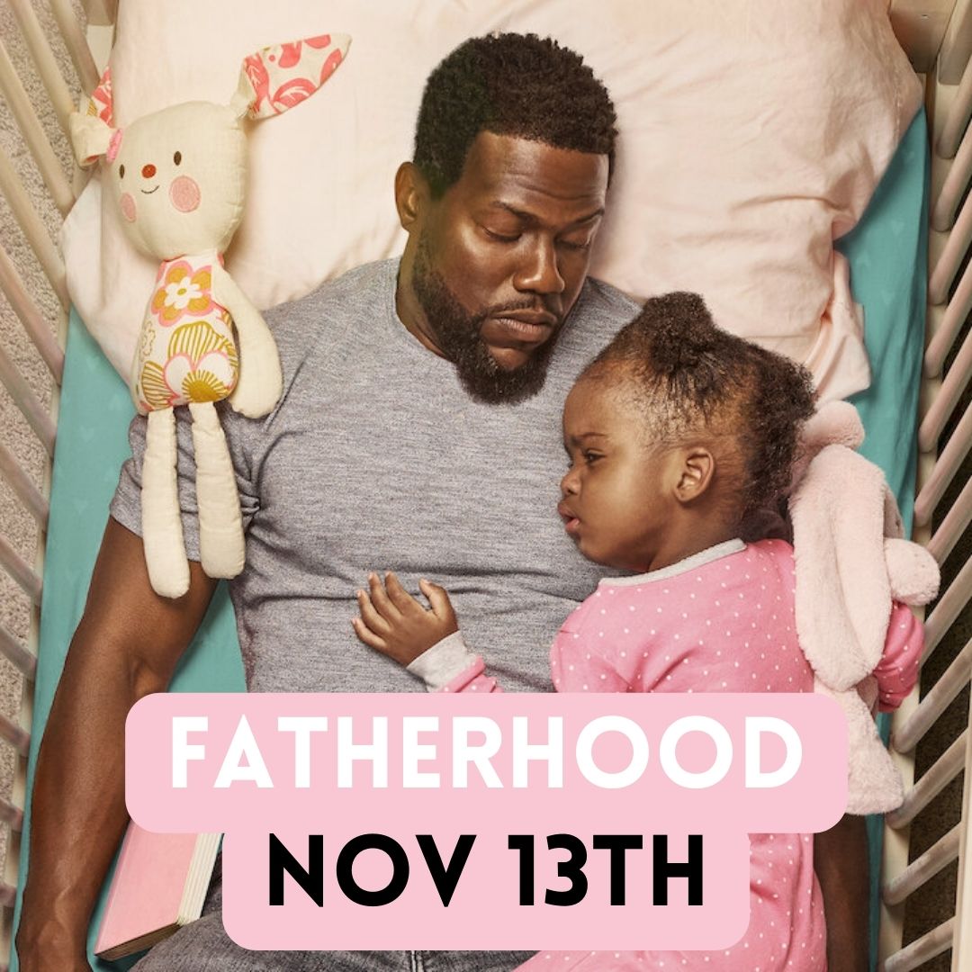 Fatherhood, November 13th.