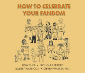 HOW TO CELEBRATE YOUR FANDOM book cover