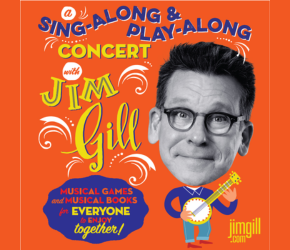 A Sing-ALong & Play-ALong Concert with Jim Gill logo with the words MUSICAL GAMES and MUSICAL BOOKS for EVERYONE to ENJOY together! jimgill.com