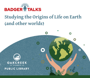BADGER TALKS Studying the Origins of Life on Earth (and other worlds) logo